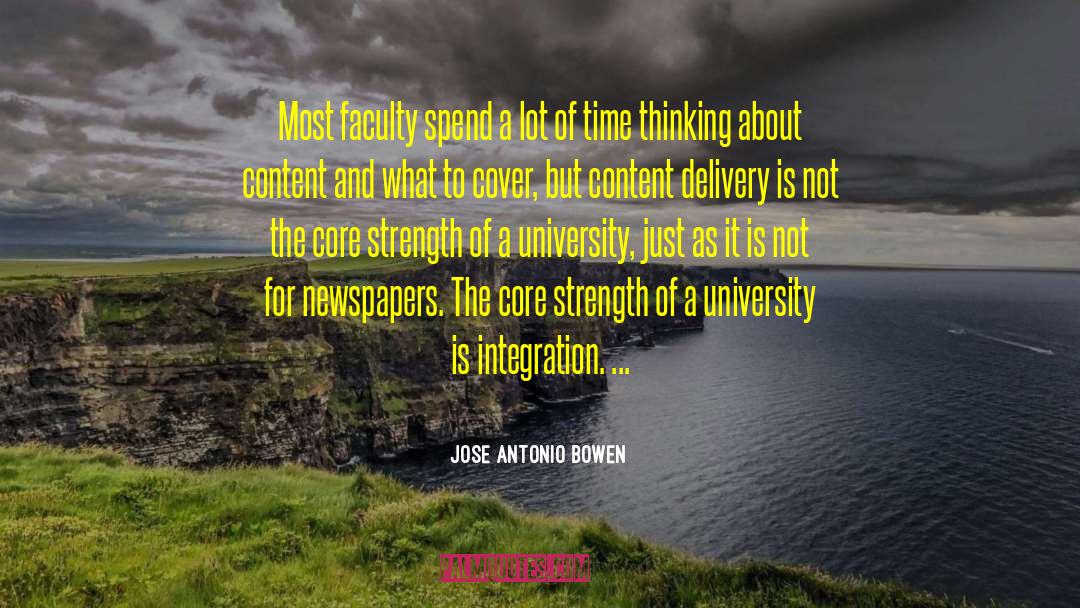 Jose Antonio Bowen Quotes: Most faculty spend a lot