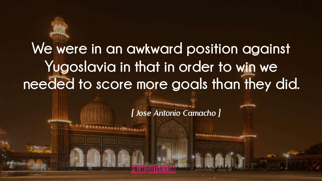 Jose Antonio Camacho Quotes: We were in an awkward