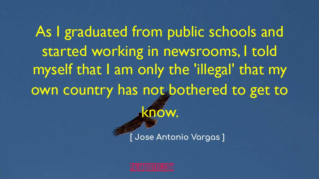 Jose Antonio Vargas Quotes: As I graduated from public