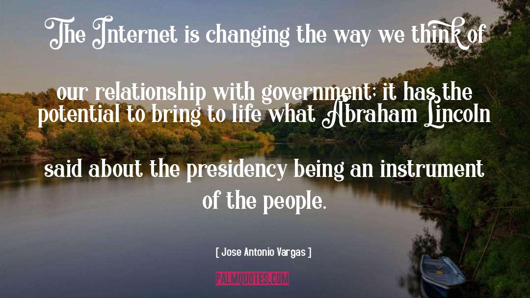 Jose Antonio Vargas Quotes: The Internet is changing the