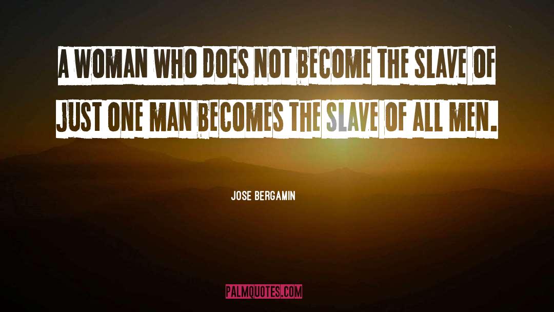 Jose Bergamin Quotes: A woman who does not