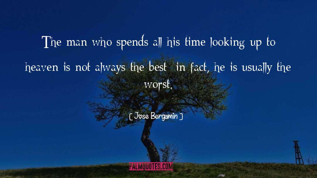 Jose Bergamin Quotes: The man who spends all