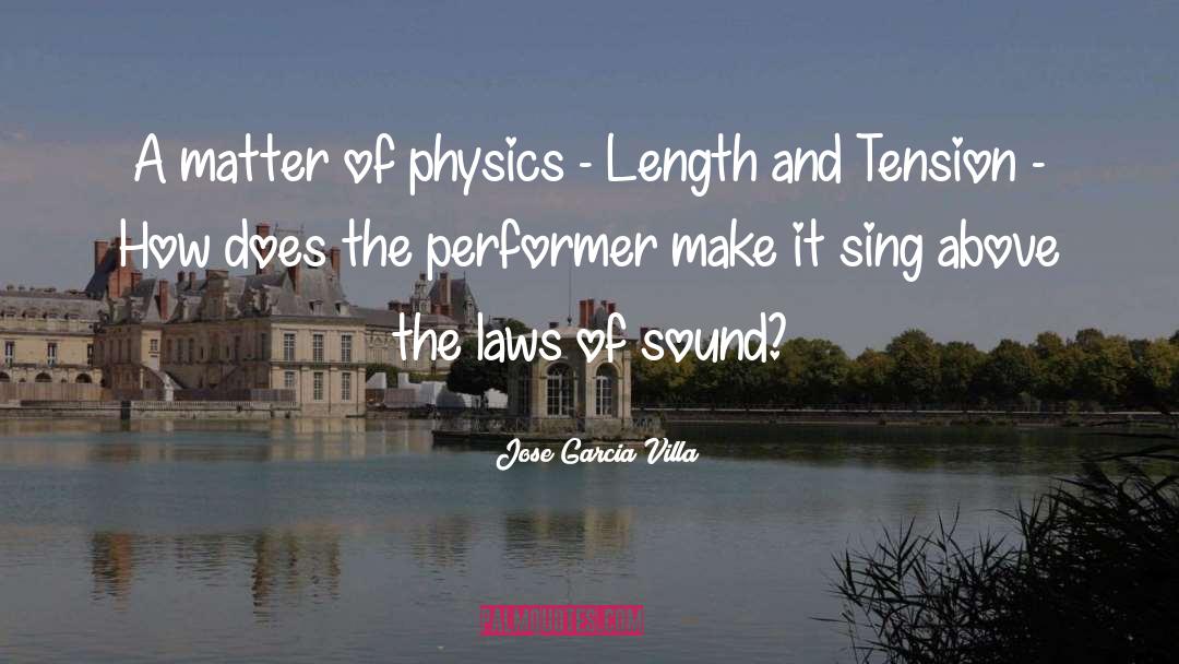 Jose Garcia Villa Quotes: A matter of physics -