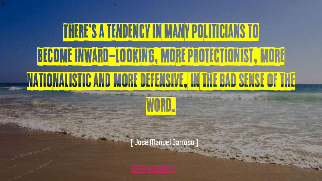 Jose Manuel Barroso Quotes: There's a tendency in many
