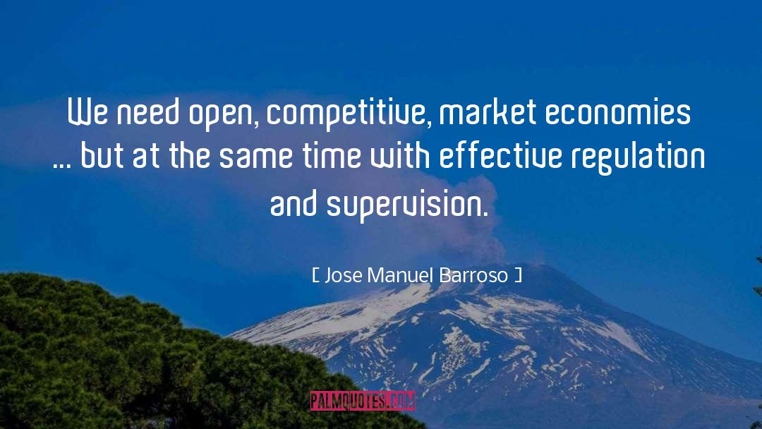 Jose Manuel Barroso Quotes: We need open, competitive, market