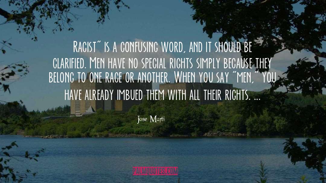 Jose Marti Quotes: Racist