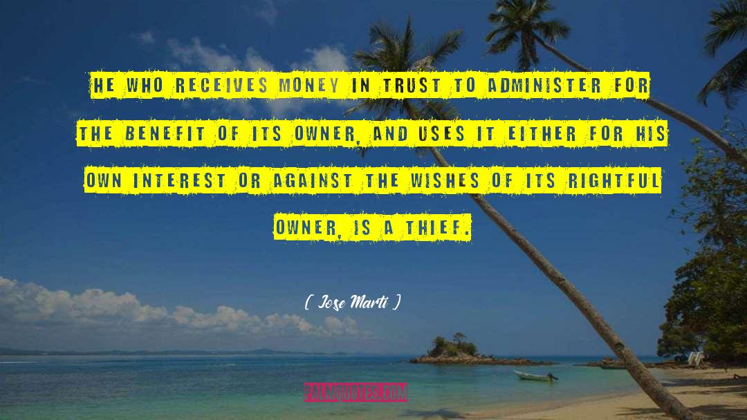 Jose Marti Quotes: He who receives money in