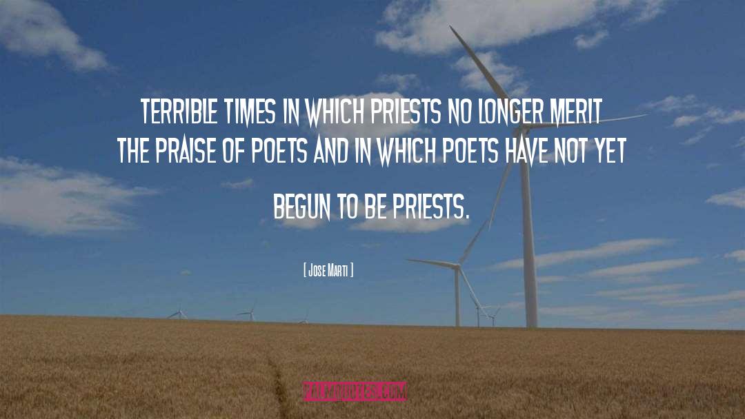 Jose Marti Quotes: Terrible times in which priests
