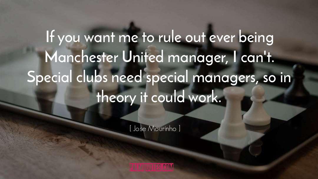 Jose Mourinho Quotes: If you want me to