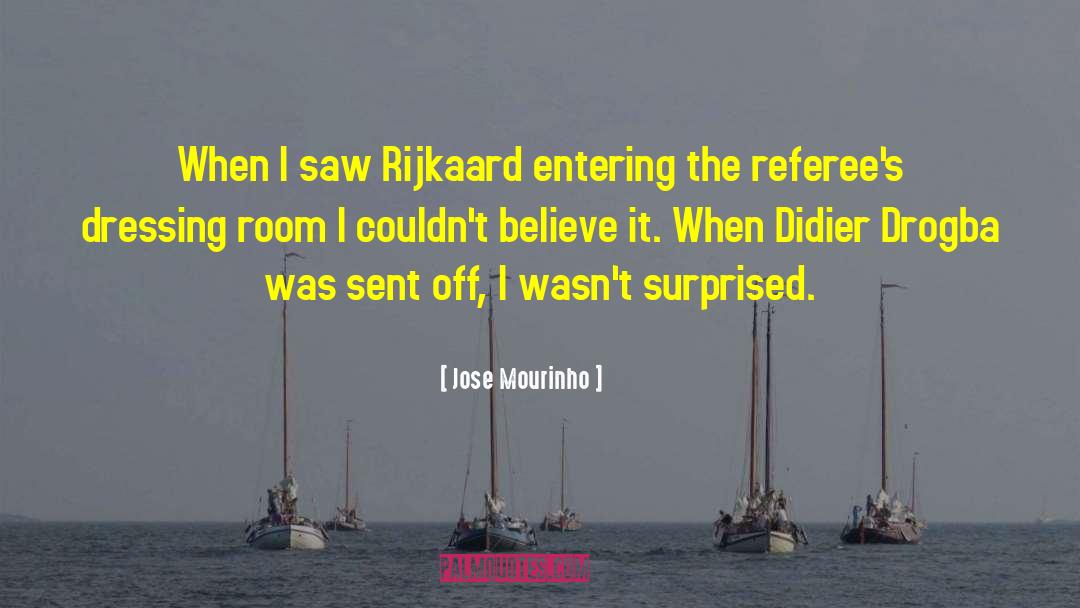 Jose Mourinho Quotes: When I saw Rijkaard entering