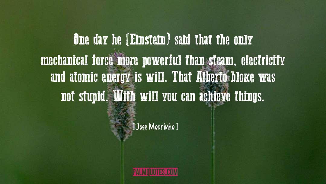Jose Mourinho Quotes: One day he (Einstein) said
