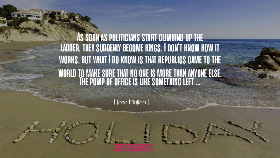 Jose Mujica Quotes: As soon as politicians start