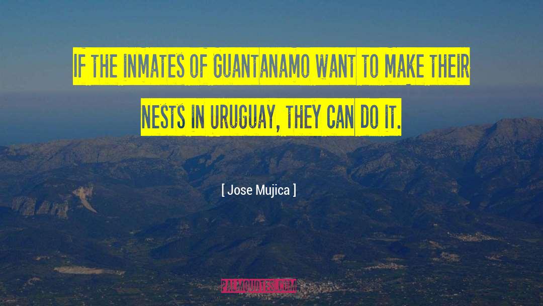 Jose Mujica Quotes: If the inmates of Guantanamo