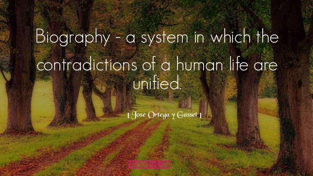 Jose Ortega Y Gasset Quotes: Biography - a system in