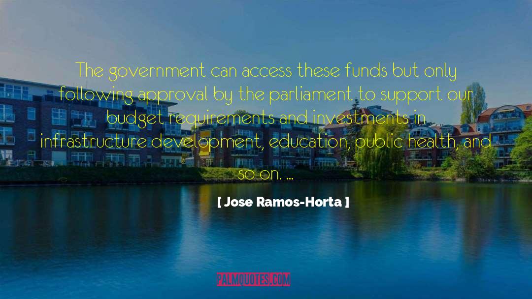 Jose Ramos-Horta Quotes: The government can access these