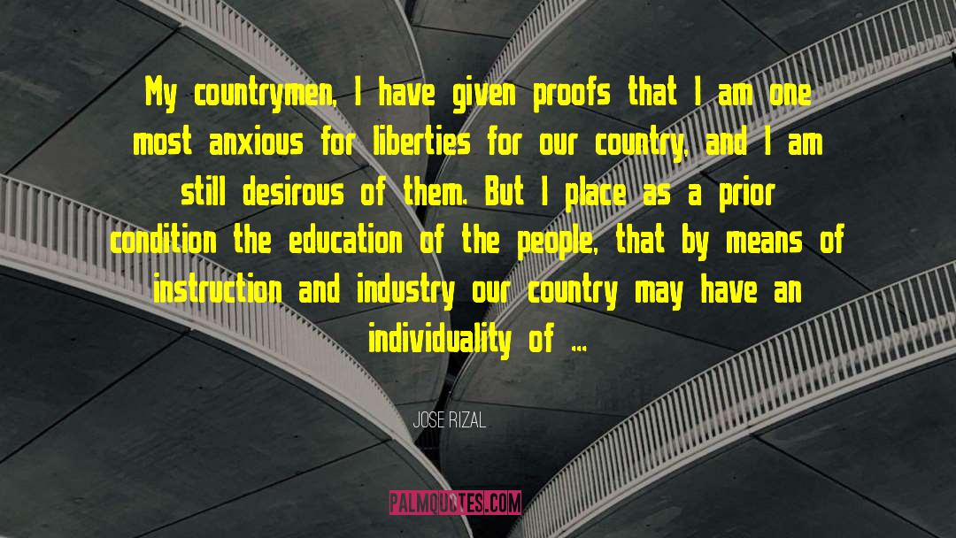 Jose Rizal Quotes: My countrymen, I have given