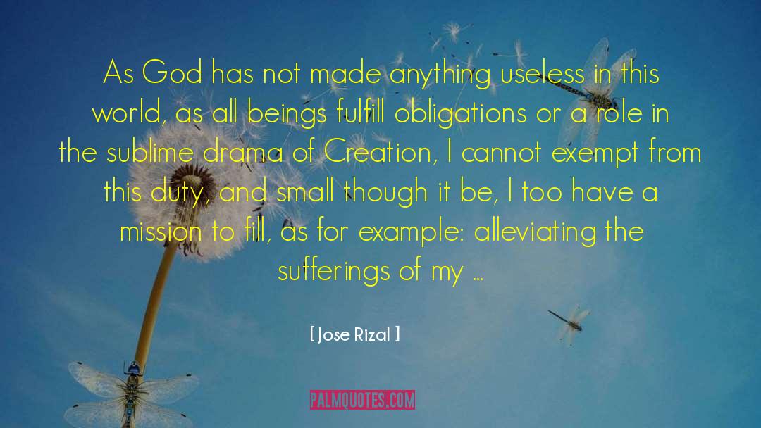 Jose Rizal Quotes: As God has not made