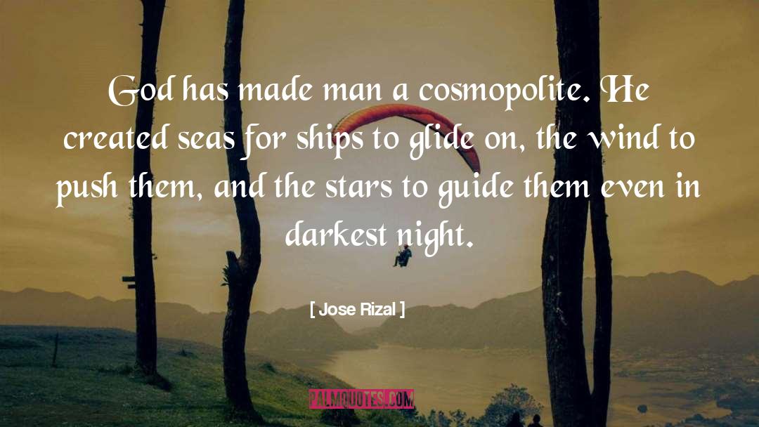 Jose Rizal Quotes: God has made man a