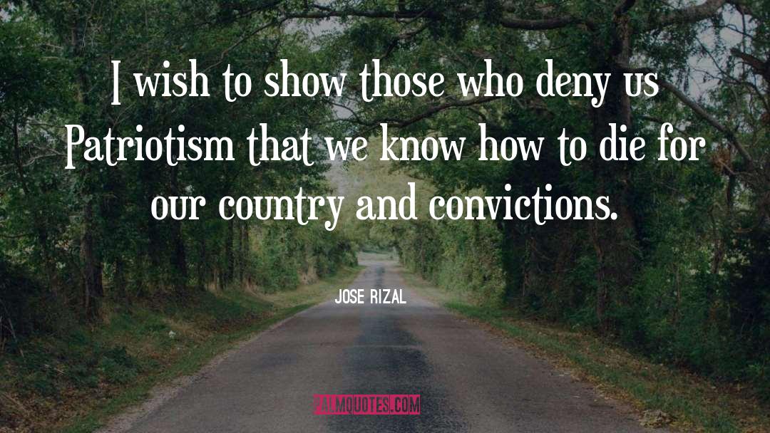 Jose Rizal Quotes: I wish to show those