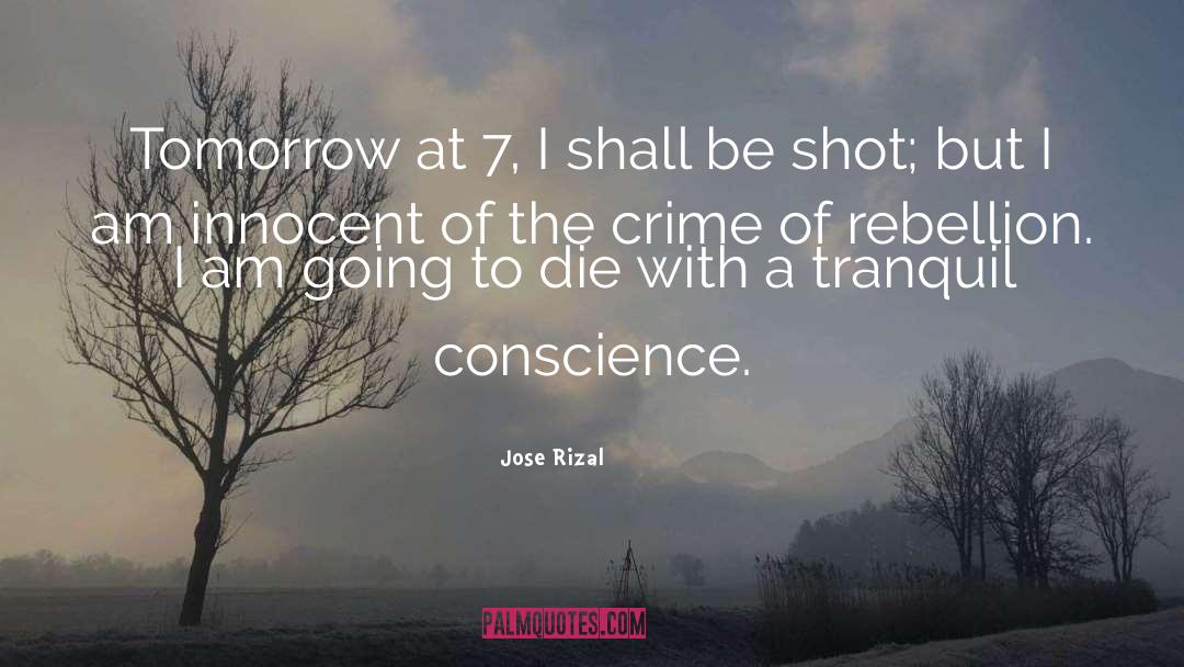 Jose Rizal Quotes: Tomorrow at 7, I shall