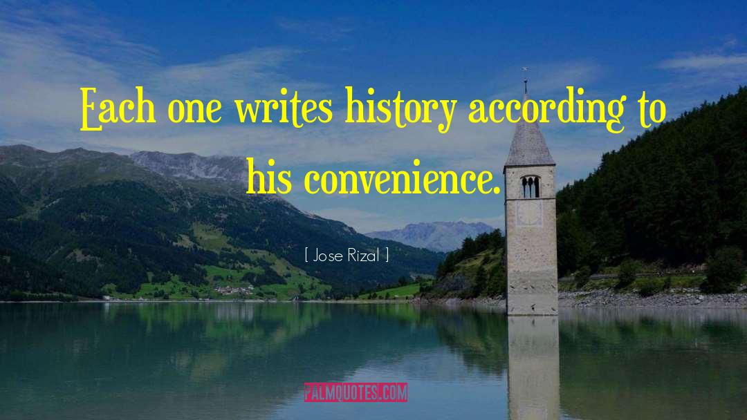 Jose Rizal Quotes: Each one writes history according