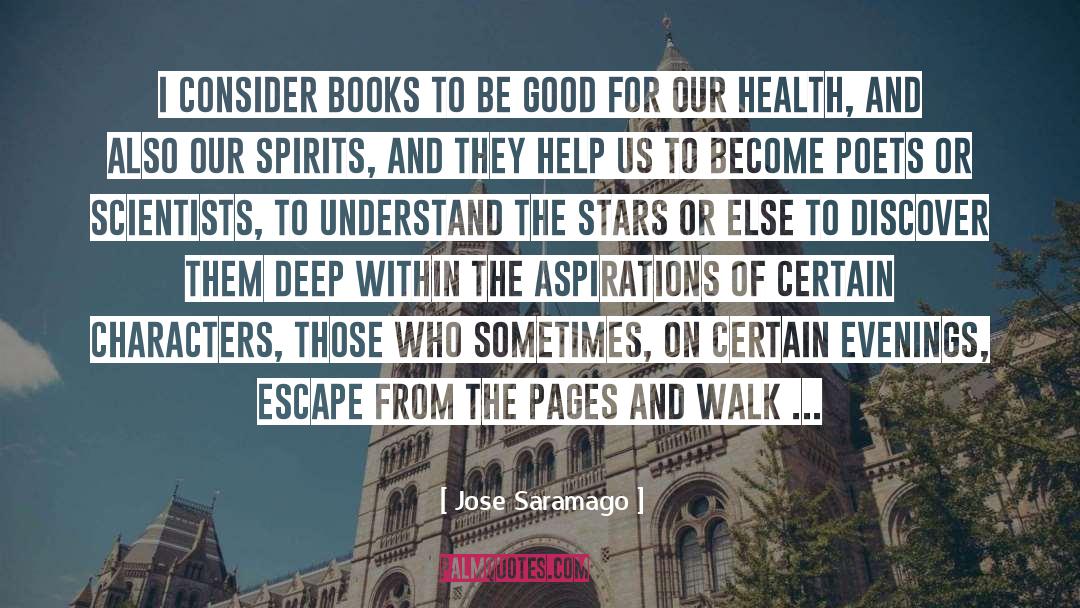 Jose Saramago Quotes: I consider books to be