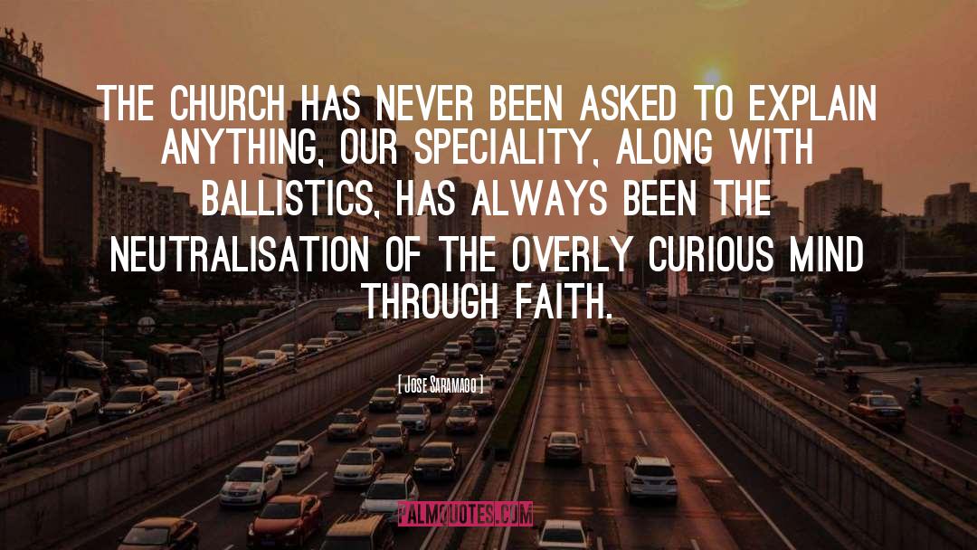 Jose Saramago Quotes: The church has never been