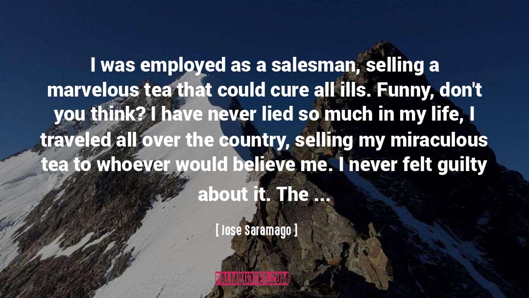 Jose Saramago Quotes: I was employed as a