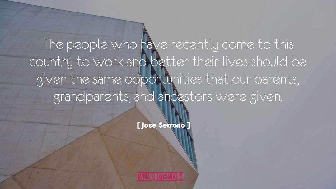 Jose Serrano Quotes: The people who have recently