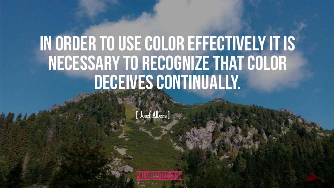 Josef Albers Quotes: In order to use color