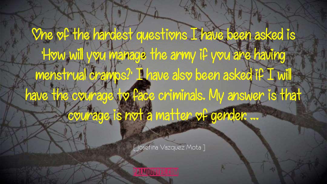 Josefina Vazquez Mota Quotes: One of the hardest questions