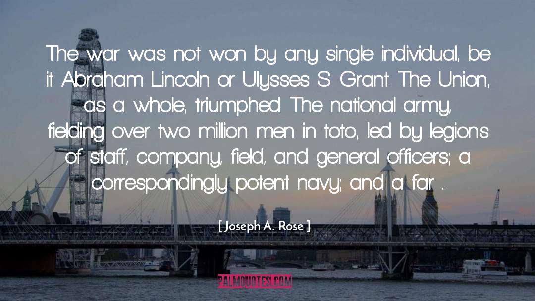 Joseph A. Rose Quotes: The war was not won