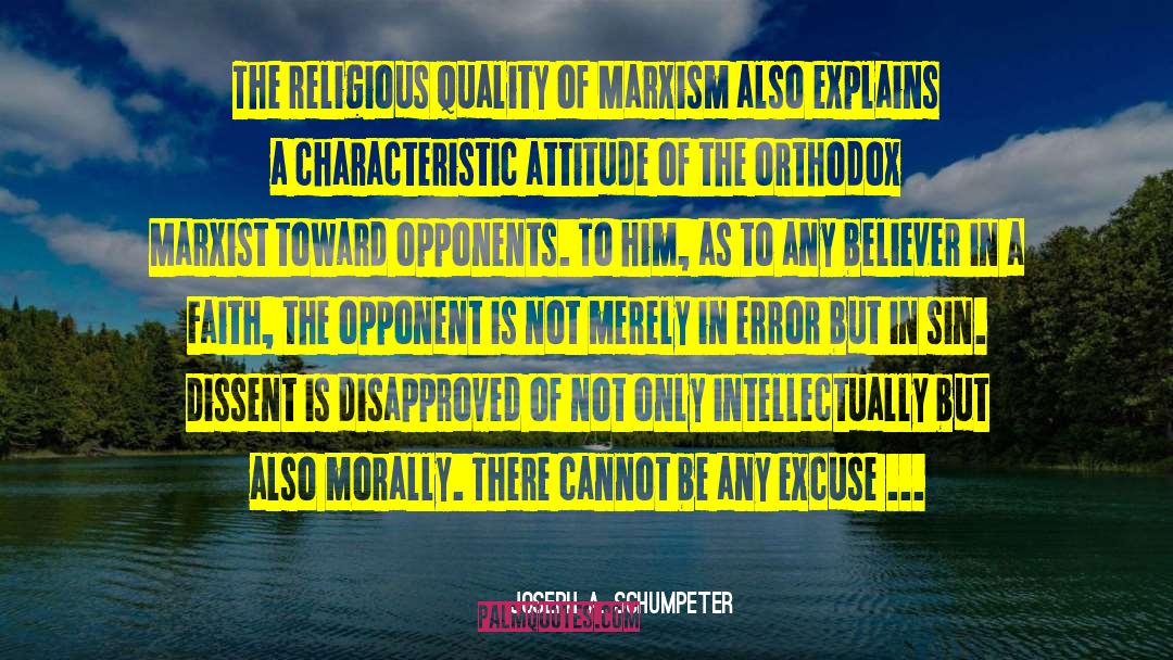 Joseph A. Schumpeter Quotes: The religious quality of Marxism