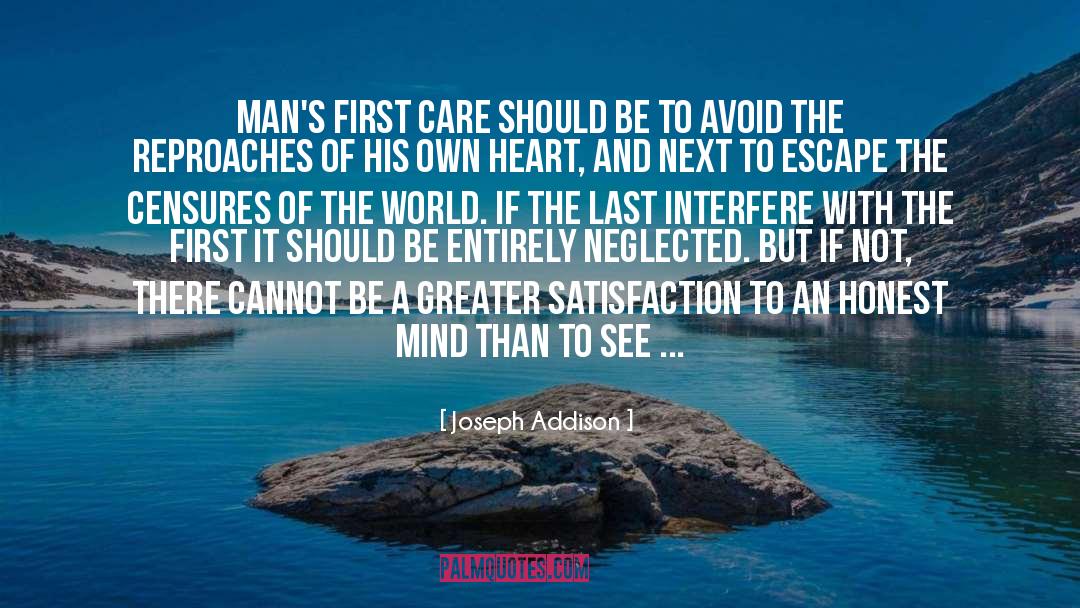 Joseph Addison Quotes: Man's first care should be