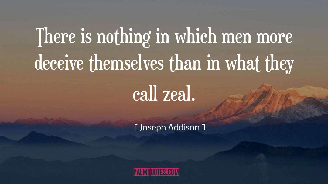 Joseph Addison Quotes: There is nothing in which