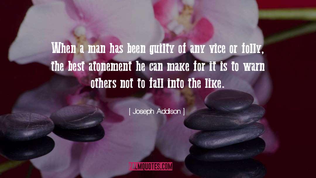 Joseph Addison Quotes: When a man has been