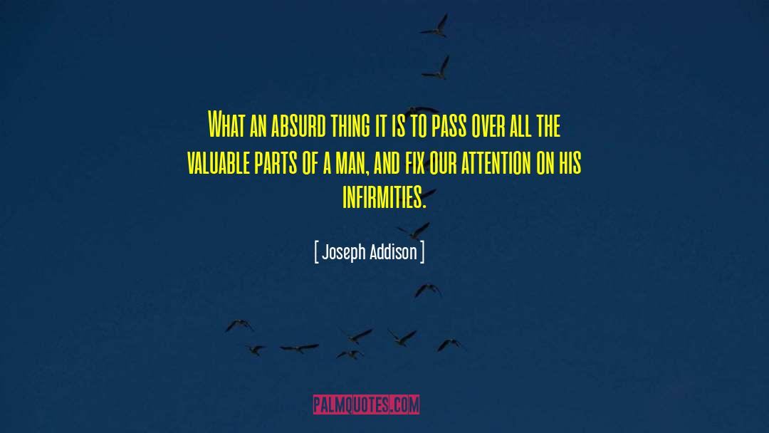 Joseph Addison Quotes: What an absurd thing it