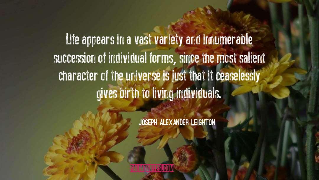 Joseph Alexander Leighton Quotes: Life appears in a vast
