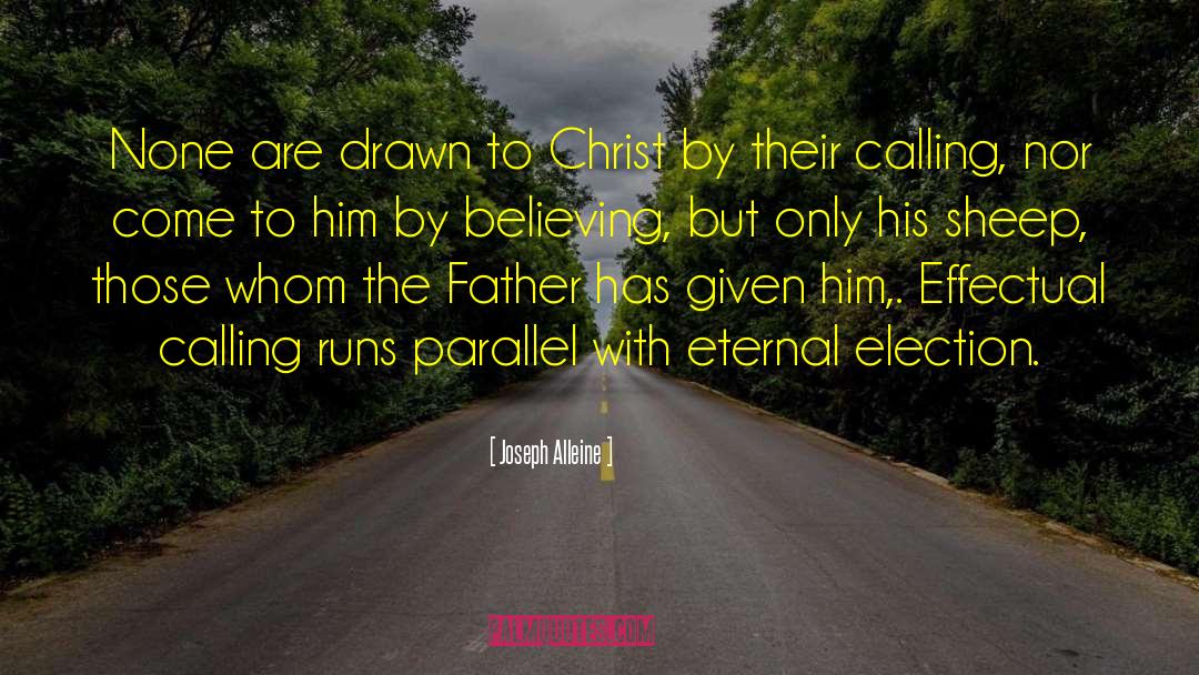 Joseph Alleine Quotes: None are drawn to Christ