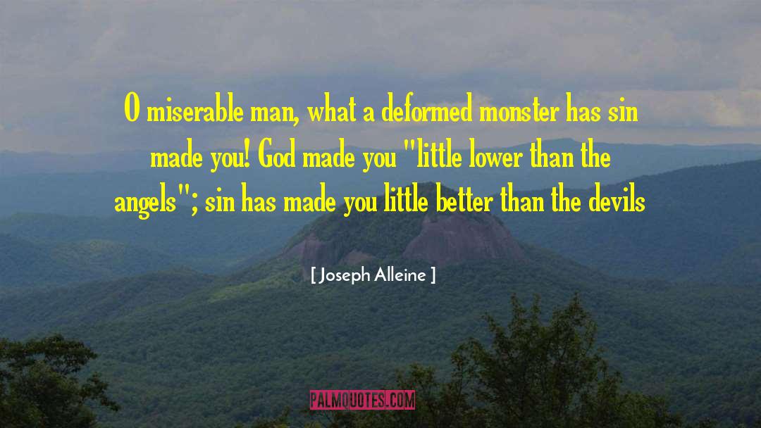Joseph Alleine Quotes: O miserable man, what a