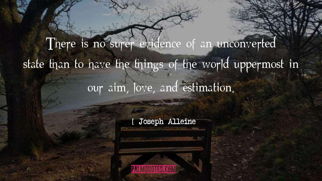 Joseph Alleine Quotes: There is no surer evidence