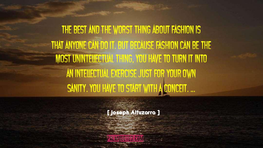 Joseph Altuzarra Quotes: The best and the worst