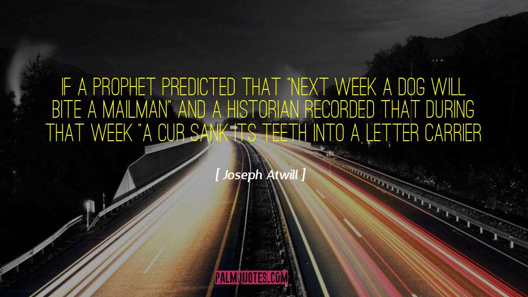 Joseph Atwill Quotes: if a prophet predicted that