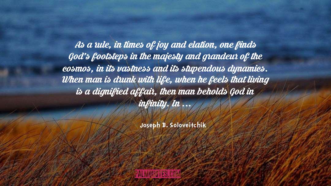 Joseph B. Soloveitchik Quotes: As a rule, in times
