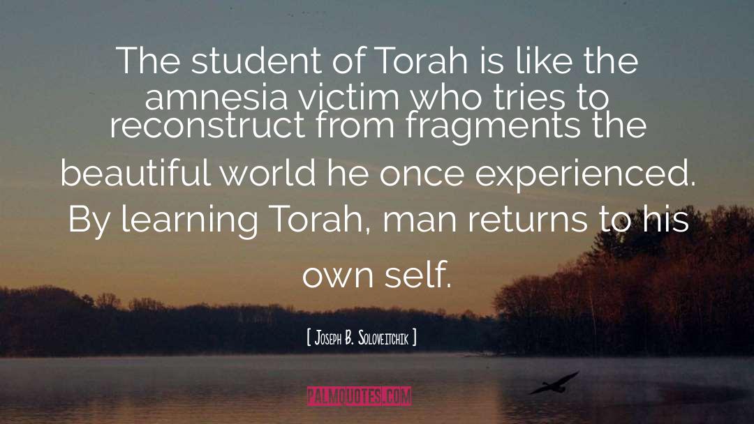 Joseph B. Soloveitchik Quotes: The student of Torah is