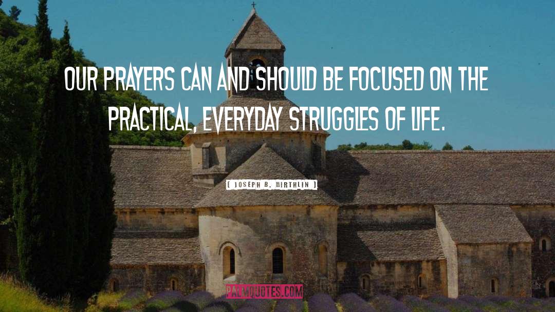 Joseph B. Wirthlin Quotes: Our prayers can and should