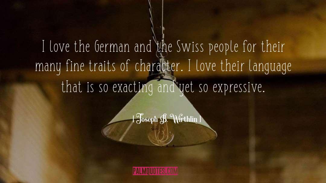 Joseph B. Wirthlin Quotes: I love the German and