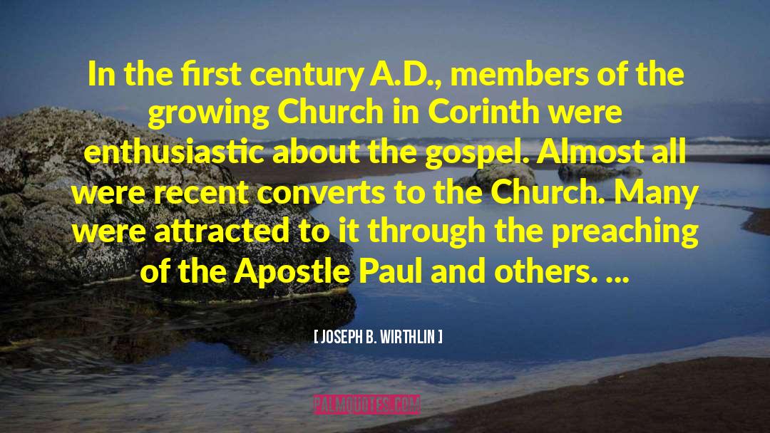 Joseph B. Wirthlin Quotes: In the first century A.D.,