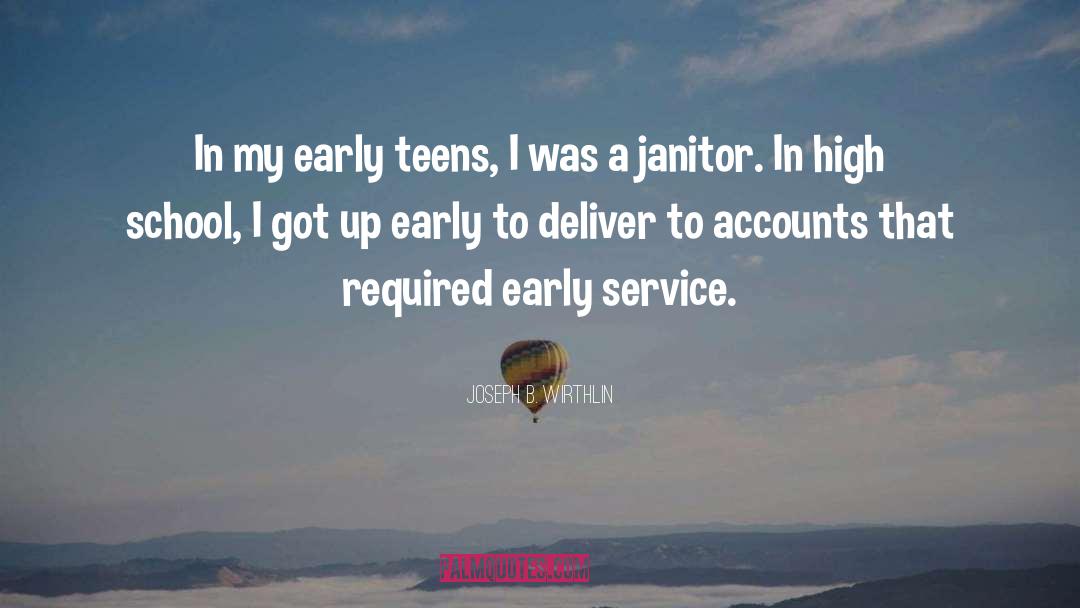 Joseph B. Wirthlin Quotes: In my early teens, I