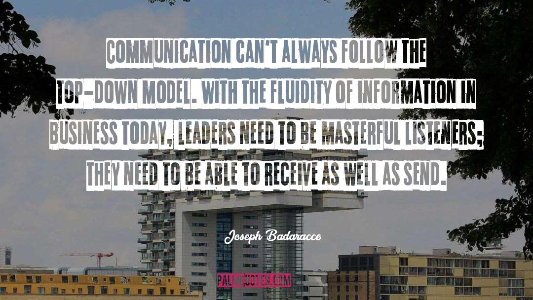 Joseph Badaracco Quotes: Communication can't always follow the